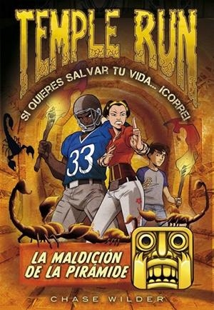 LA MALDICIÓN DE LA PIRÁMIDE (TEMPLE RUN 4) | 9788490435076 | WILDER,CHASE | Llibreria Ombra | Llibreria online de Rubí, Barcelona | Comprar llibres en català i castellà online