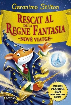 RESCAT AL REGNE DE LA FANTASIA NOVE VIATGE | 9788416519033 | GERONIMO STILTON | Llibreria Ombra | Llibreria online de Rubí, Barcelona | Comprar llibres en català i castellà online