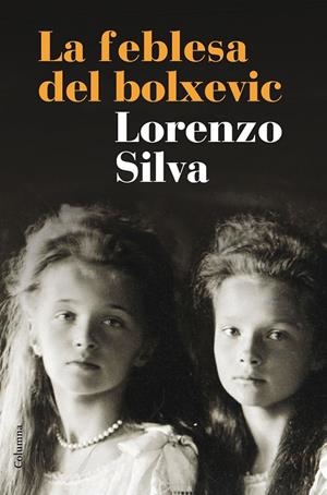 LA FEBLESA DEL BOLXEVIC | 9788466420266 | LORENZO SILVA | Llibreria Ombra | Llibreria online de Rubí, Barcelona | Comprar llibres en català i castellà online