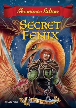 EL SECRET DEL FÈNIX | 9788416519989 | GERONIMO STILTON | Llibreria Ombra | Llibreria online de Rubí, Barcelona | Comprar llibres en català i castellà online