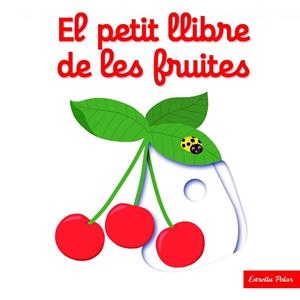 EL PETIT LLIBRE DE LES FRUITES | 9788416519675 | NATHALIE CHOUX | Llibreria Ombra | Llibreria online de Rubí, Barcelona | Comprar llibres en català i castellà online