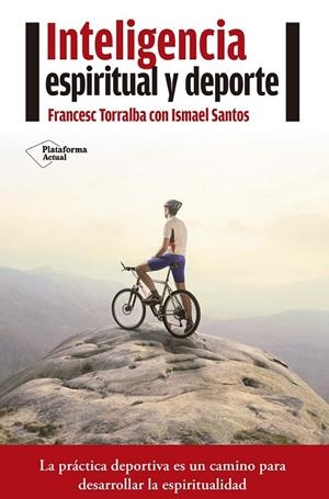INTELIGENCIA ESPIRITUAL Y DEPORTE | 9788416620210 | TORRALBA ROSELLÓ, FRANCESC | Llibreria Ombra | Llibreria online de Rubí, Barcelona | Comprar llibres en català i castellà online