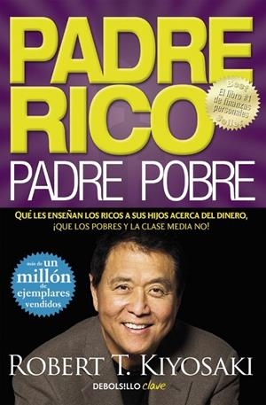 PADRE RICO, PADRE POBRE | 9788466332125 | KIYOSAKI,ROBERT T. | Llibreria Ombra | Llibreria online de Rubí, Barcelona | Comprar llibres en català i castellà online