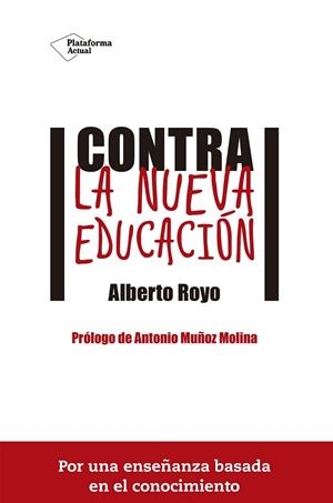 CONTRA LA NUEVA EDUCACIÓN | 9788416620074 | ROYO ABENIA, ALBERTO | Llibreria Ombra | Llibreria online de Rubí, Barcelona | Comprar llibres en català i castellà online