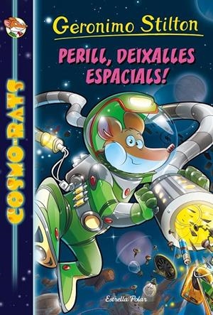 PERILL, DEIXALLES ESPACIALS! | 9788416519996 | GERONIMO STILTON | Llibreria Ombra | Llibreria online de Rubí, Barcelona | Comprar llibres en català i castellà online