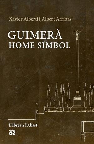GUIMERÀ: HOME SÍMBOL | 9788429774993 | XAVIER ALBERTÍ GALLART/ALBERT ARRIBAS QUERALT | Llibreria Ombra | Llibreria online de Rubí, Barcelona | Comprar llibres en català i castellà online