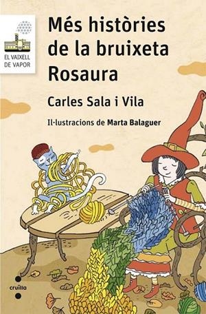 C-VVBL.102 MES HISTORIES DE LA BRUIXETA ROSAURA | 9788466139830 | SALA I VILA, CARLES | Llibreria Ombra | Llibreria online de Rubí, Barcelona | Comprar llibres en català i castellà online