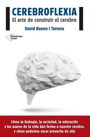CEREBROFLEXIA | 9788416620111 | BUENO I TORRENS, DAVID | Llibreria Ombra | Llibreria online de Rubí, Barcelona | Comprar llibres en català i castellà online