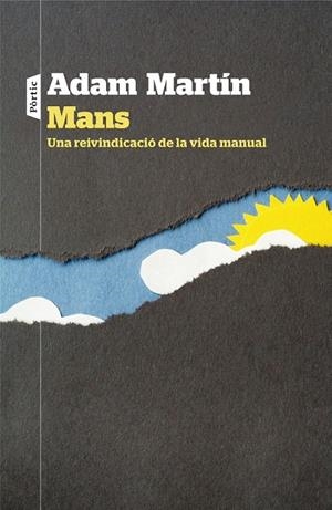 MANS. UNA REIVINDICACIÓ DE LA VIDA MANUAL | 9788498093636 | ADAM MARTÍN SKILTON | Llibreria Ombra | Llibreria online de Rubí, Barcelona | Comprar llibres en català i castellà online