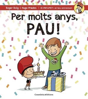 PER MOLTS ANYS, PAU! | 9788490344279 | ROIG CÉSAR, ROGER | Llibreria Ombra | Llibreria online de Rubí, Barcelona | Comprar llibres en català i castellà online