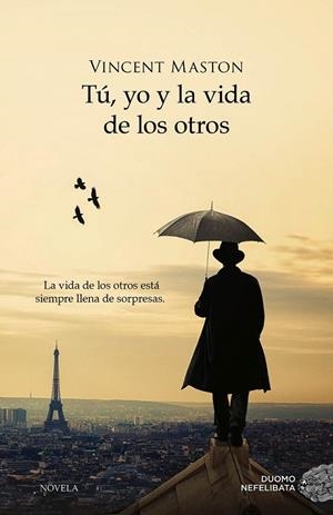 TU, YO Y LA VIDA DE LOS OTROS | 9788415945604 | MASTON, VINCENT | Llibreria Ombra | Llibreria online de Rubí, Barcelona | Comprar llibres en català i castellà online