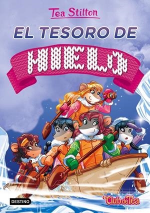 EL TESORO DE HIELO 7 | 9788408153931 | TEA STILTON | Llibreria Ombra | Llibreria online de Rubí, Barcelona | Comprar llibres en català i castellà online