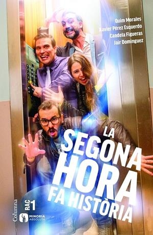 LA SEGONA HORA FA HISTÒRIA | 9788466420594 | QUIM MORALES/CANDELA FIGUERAS SABATÉ/JAIR DOMÍNGUEZ TORREGROSA/XAVIER PÉREZ ESQUERDO | Llibreria Ombra | Llibreria online de Rubí, Barcelona | Comprar llibres en català i castellà online