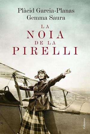 LA NOIA DE LA PIRELLI | 9788466420662 | GEMMA SAURA BARRERA/MARCET PLÀCID GARCIA-PLANAS | Llibreria Ombra | Llibreria online de Rubí, Barcelona | Comprar llibres en català i castellà online