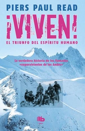 VIVEN, EL TRIUNFO DEL ESPÍRITU HUMANO | 9788490702369 | READ, PIERS PAUL | Llibreria Ombra | Llibreria online de Rubí, Barcelona | Comprar llibres en català i castellà online