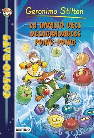 LA INVASIÓ DELS DESAGRADABLES POING-POING | 9788490575925 | GERONIMO STILTON | Llibreria Ombra | Llibreria online de Rubí, Barcelona | Comprar llibres en català i castellà online