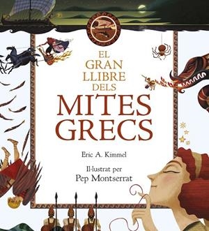 EL GRAN LLIBRE DELS MITES GRECS | 9788416519712 | ERIC A. KIMMEL | Llibreria Ombra | Llibreria online de Rubí, Barcelona | Comprar llibres en català i castellà online