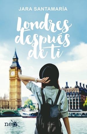 LONDRES DESPUÉS DE TI | 9788416620692 | SANTAMARÍA CEBOLLERO, JARA | Llibreria Ombra | Llibreria online de Rubí, Barcelona | Comprar llibres en català i castellà online
