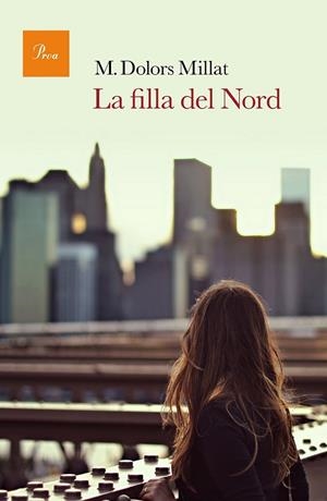 LA FILLA DEL NORD | 9788475886183 | M. DOLORS MILLAT | Llibreria Ombra | Llibreria online de Rubí, Barcelona | Comprar llibres en català i castellà online