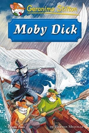 MOBY DICK | 9788416520466 | GERONIMO STILTON | Llibreria Ombra | Llibreria online de Rubí, Barcelona | Comprar llibres en català i castellà online
