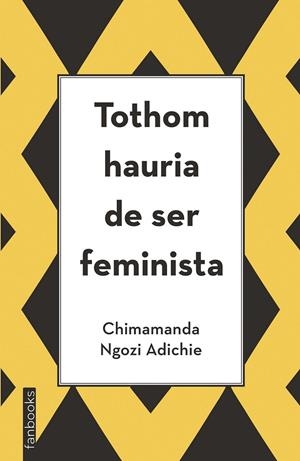 TOTHOM HAURIA DE SER FEMINISTA | 9788416297894 | CHIMAMANDA NGOZI ADICHIE | Llibreria Ombra | Llibreria online de Rubí, Barcelona | Comprar llibres en català i castellà online