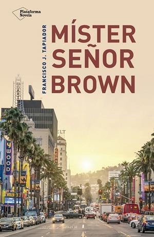 MÍSTER SEÑOR BROWN | 9788416620821 | J. TAPIADOR, FRANCISCO | Llibreria Ombra | Llibreria online de Rubí, Barcelona | Comprar llibres en català i castellà online