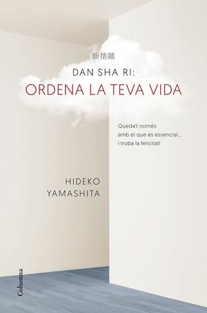 DAN-SHA-RI. ORDENA LA TEVA VIDA | 9788466421270 | HIDEKO YAMASHITA | Llibreria Ombra | Llibreria online de Rubí, Barcelona | Comprar llibres en català i castellà online
