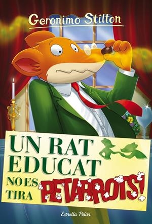 UN RAT EDUCAT NO ES TIRA PETARROTS 20 | 9788491370550 | GERONIMO STILTON | Llibreria Ombra | Llibreria online de Rubí, Barcelona | Comprar llibres en català i castellà online