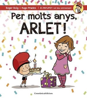 PER MOLTS ANYS, ARLET! | 9788490345054 | ROIG CÉSAR, ROGER | Llibreria Ombra | Llibreria online de Rubí, Barcelona | Comprar llibres en català i castellà online