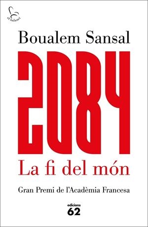 2084 LA FI DEL MÓN | 9788429775211 | BOUALEM SANSAL | Llibreria Ombra | Llibreria online de Rubí, Barcelona | Comprar llibres en català i castellà online