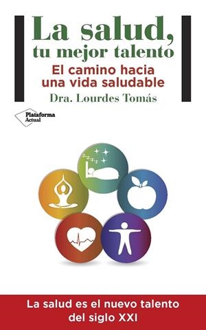 LA SALUD, TU MEJOR TALENTO | 9788416820245 | TOMÁS RUBIO, LOURDES | Llibreria Ombra | Llibreria online de Rubí, Barcelona | Comprar llibres en català i castellà online