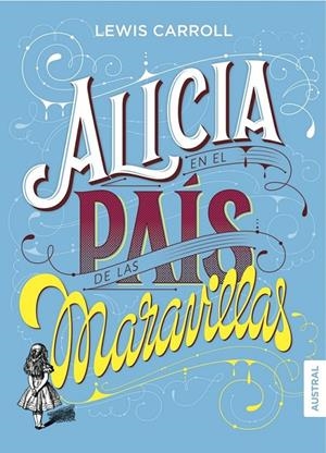 ALICIA EN EL PAÍS DE LAS MARAVILLAS | 9788408160106 | LEWIS CARROLL | Llibreria Ombra | Llibreria online de Rubí, Barcelona | Comprar llibres en català i castellà online