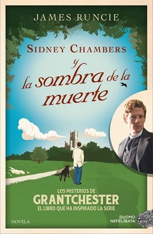 SIDNEY CHAMBERS Y LA SOMBRA DE LA MUERTE | 9788416261925 | RUNCIE, JAMES | Llibreria Ombra | Llibreria online de Rubí, Barcelona | Comprar llibres en català i castellà online