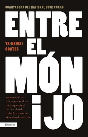 ENTRE EL MÓN I JO | 9788416367719 | TA-NEHISI COATES | Llibreria Ombra | Llibreria online de Rubí, Barcelona | Comprar llibres en català i castellà online