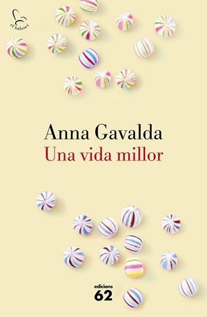 UNA VIDA MILLOR | 9788429775495 | ANNA GAVALDA | Llibreria Ombra | Llibreria online de Rubí, Barcelona | Comprar llibres en català i castellà online