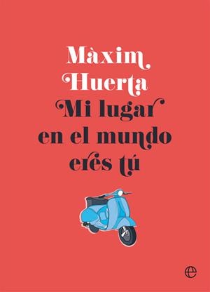 MI LUGAR EN EL MUNDO ERES TÚ | 9788490608517 | HUERTA, MÀXIM | Llibreria Ombra | Llibreria online de Rubí, Barcelona | Comprar llibres en català i castellà online