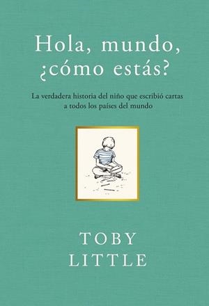 HOLA, MUNDO, ¿CÓMO ESTÁS? | 9788415070733 | TOBY LITTLE | Llibreria Ombra | Llibreria online de Rubí, Barcelona | Comprar llibres en català i castellà online