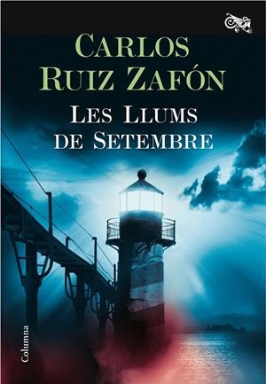 LES LLUMS DE SETEMBRE | 9788466421744 | CARLOS RUIZ ZAFÓN | Llibreria Ombra | Llibreria online de Rubí, Barcelona | Comprar llibres en català i castellà online