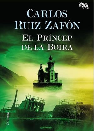 EL PRÍNCEP DE LA BOIRA | 9788466421720 | CARLOS RUIZ ZAFÓN | Llibreria Ombra | Llibreria online de Rubí, Barcelona | Comprar llibres en català i castellà online