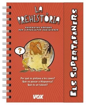 ELS SUPERTAFANERS / LA PREHISTÒRIA | 9788499742199 | LAROUSSE EDITORIAL | Llibreria Ombra | Llibreria online de Rubí, Barcelona | Comprar llibres en català i castellà online