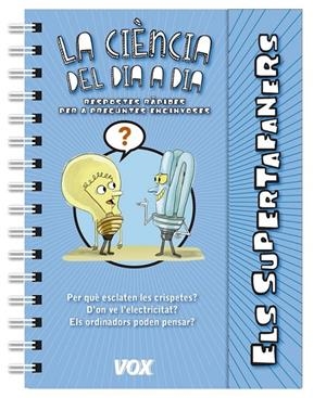 ELS SUPERTAFANERS / LA CIÈNCIA DEL DIA A DIA | 9788499742236 | LAROUSSE EDITORIAL | Llibreria Ombra | Llibreria online de Rubí, Barcelona | Comprar llibres en català i castellà online