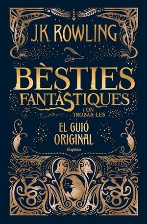 BÈSTIES FANTÀSTIQUES I ON TROBAR-LES (EL GUIÓ ORIGINAL) | 9788416367955 | J.K. ROWLING | Llibreria Ombra | Llibreria online de Rubí, Barcelona | Comprar llibres en català i castellà online
