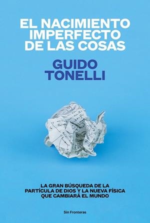 EL NACIMIENTO IMPERFECTO DE LAS COSAS | 9788415070771 | GUIDO TONELLI | Llibreria Ombra | Llibreria online de Rubí, Barcelona | Comprar llibres en català i castellà online