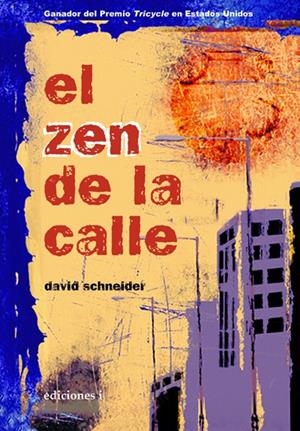 EL ZEN DE LA CALLE | 9788496851078 | SCHNEIDER | Llibreria Ombra | Llibreria online de Rubí, Barcelona | Comprar llibres en català i castellà online