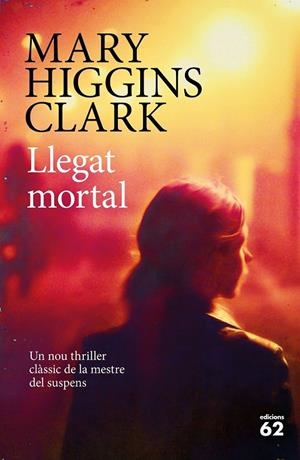 LLEGAT MORTAL | 9788429775600 | HIGGINS CLARK, MARY | Llibreria Ombra | Llibreria online de Rubí, Barcelona | Comprar llibres en català i castellà online