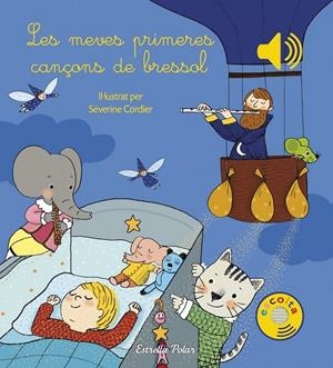 LES MEVES PRIMERES CANÇONS DE BRESSOL | 9788491370284 | CORDIER, SEVERINE | Llibreria Ombra | Llibreria online de Rubí, Barcelona | Comprar llibres en català i castellà online