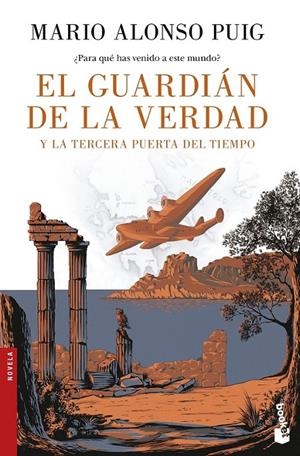 EL GUARDIÁN DE LA VERDAD Y LA TERCERA PUERTA DEL TIEMPO | 9788467049213 | MARIO ALONSO PUIG | Llibreria Ombra | Llibreria online de Rubí, Barcelona | Comprar llibres en català i castellà online