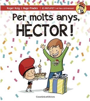 PER MOLTS ANYS, HÈCTOR! | 9788490345870 | ROIG CÉSAR, ROGER | Llibreria Ombra | Llibreria online de Rubí, Barcelona | Comprar llibres en català i castellà online
