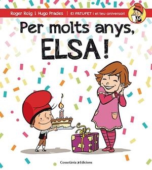 PER MOLTS ANYS, ELSA! | 9788490345788 | ROIG CÉSAR, ROGER | Llibreria Ombra | Llibreria online de Rubí, Barcelona | Comprar llibres en català i castellà online