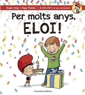 PER MOLTS ANYS, ELOI! | 9788490345856 | ROIG CÉSAR, ROGER | Llibreria Ombra | Llibreria online de Rubí, Barcelona | Comprar llibres en català i castellà online
